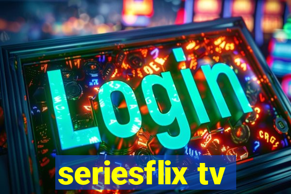 seriesflix tv